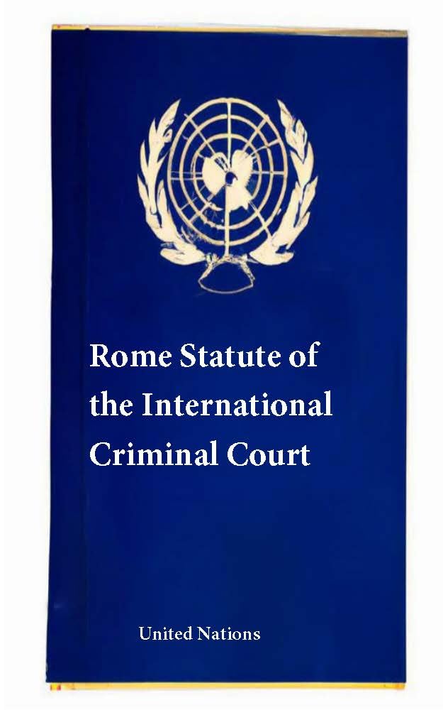 Rome Statute of the International Criminal Court (Laws & Treaties Book 22)