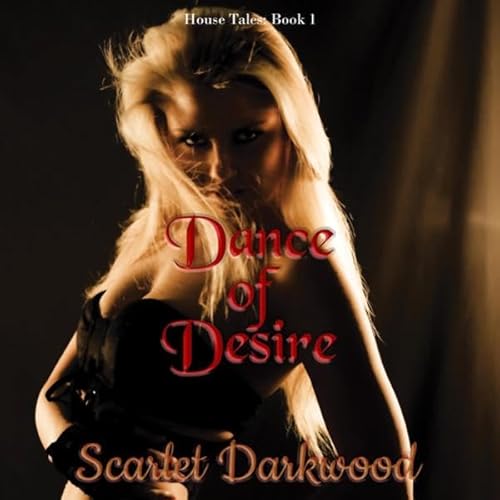 Dance of Desire: House Tales: Book 1 cover art