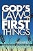 God's Law of First Things
