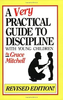 Paperback A Very Practical Guide to Discipline With Young Children Book