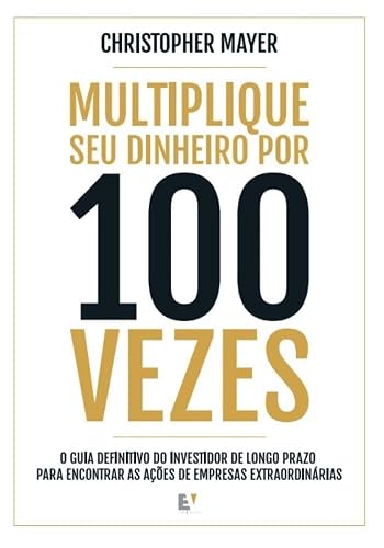 Multiplique seu dinheiro por 100 vezes