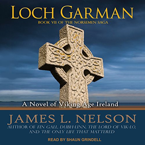 Loch Garman Norsemen Saga Series, Book 7 (Audio Download) James L