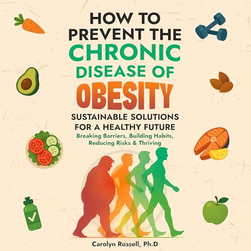 How to Prevent the Chronic Disease of Obesity by Carolyn Russell episode artwork