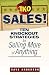 TKO Sales!: Ten Knockout Strategies for Selling More of Anything