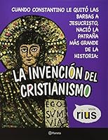 La Invención del Cristianismo 607071217X Book Cover