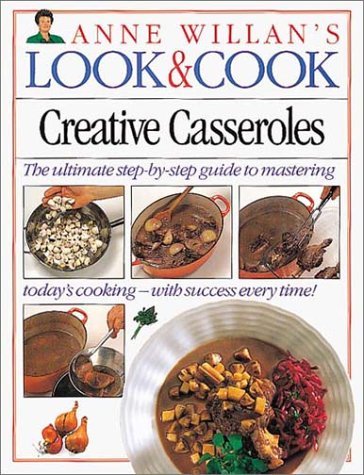Look And Cook:15 Creative Casseroles