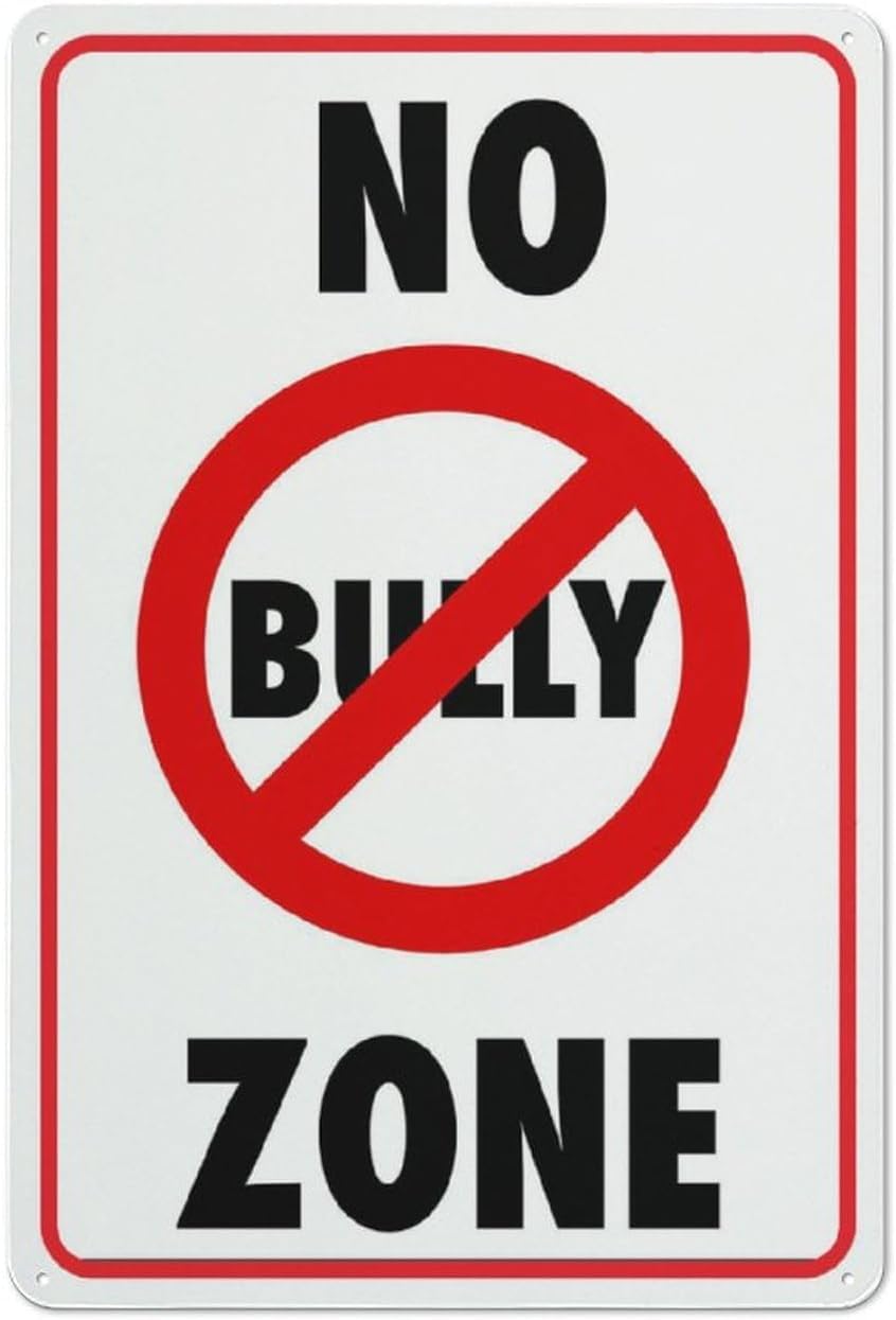 No Bully Zone Rust Free Aluminum Tin Sign - Decor with Pre-Drilled Holes for Home Garden, School Yard - 12x8 Inch​