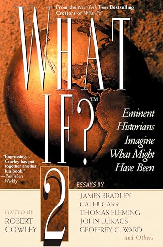 What If? II: Eminent Historians Imagine What Might Have Been (What If Essays)