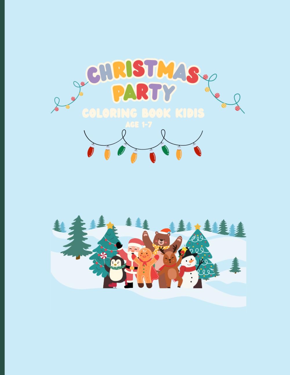 Christmas Joy: Coloring Fun for Ages 1–7: Christmas Joy is a delightful Christmas coloring book designed for children ages 1–7. It features simple, ... joy while celebrating the magic of Christmas.