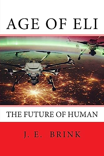 Age Of Eli: The Future Of Human (Book 1)