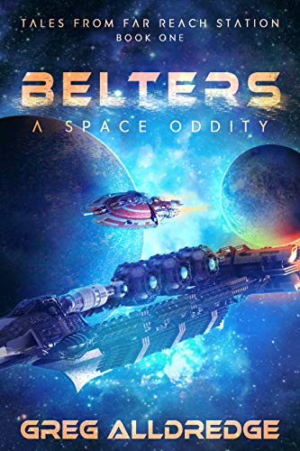  Belters: A Space Oddity (Tales from Far Reach Station Book 1) (English Edition)