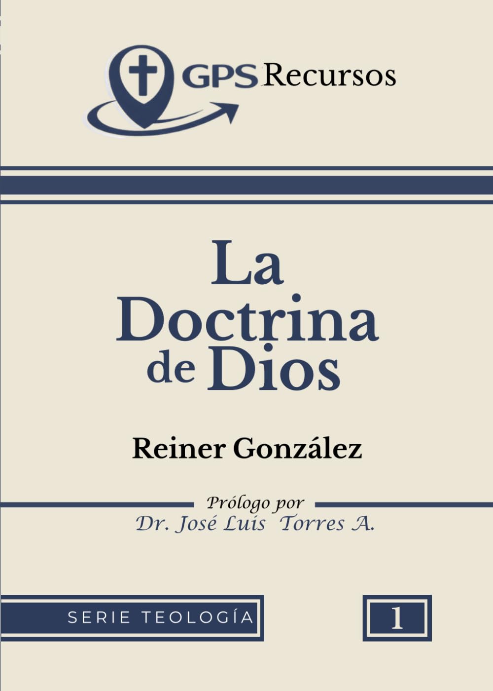 La Doctrina de Dios (Serie Teología)