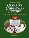 Ideas for Writing Creative Christmas Letters: That People Are Actually Eager to Read!