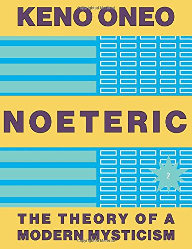 Noeteric: Der Mind Als Agent Der Evolution: Die Theorie einer modernen Mystik