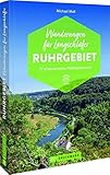 Bruckmann Wanderführer: Wanderungen für Langschläfer Ruhrgebiet: 27 abwechslungsreiche Halbtagestouren mit detaillierten Wegbeschreibungen, Karten und GPS-Tracks zum Download. - Michael Moll 