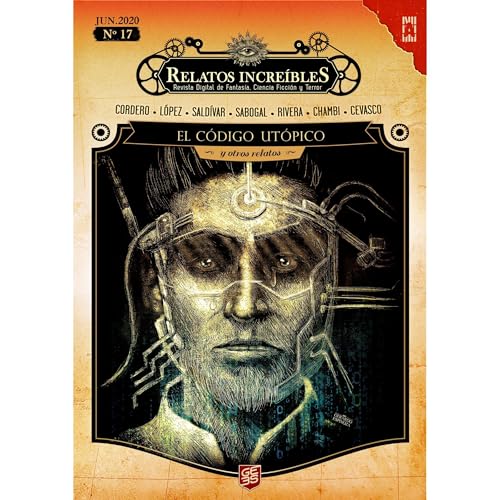 El c&oacute;digo ut&oacute;pico y otros relatos incre&iacute;bles Audiobook By Luis L&oacute;pez N&uacute;&ntilde;ez, Pedro C