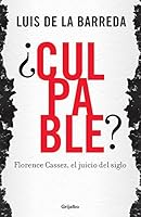 CULPABLE. FLORENCE CASSEZ. EL JUICIO DEL SIGLO 607311902X Book Cover