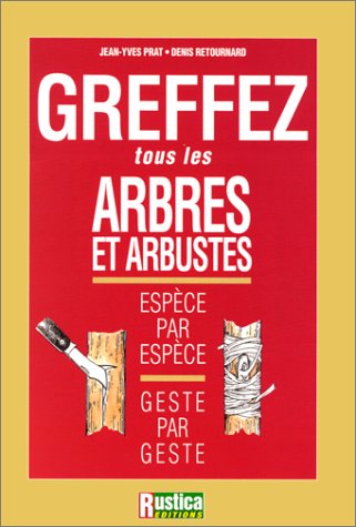 Greffez tous les arbres et arbustes