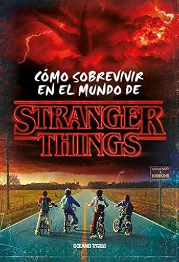Cómo sobrevivir en el mundo de Stranger Things: Cómo Sobrevivir En El Mundo de Stranger Things (Nueva Edición Rústica) (OCEANO TRAVESIA) | Ya disponible en tu tienda friki favorita! En mundofriki.es! Cómo sobrevivir en el mundo de Stranger Things: Cómo Sobrevivir En El Mundo de Stranger Things (Nueva Edición Rústica) (OCEANO TRAVESIA) | Ya disponible en tu tienda friki favorita! En mundofriki.es!
