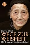 wege der weisheit weltbild  Wege zur Weisheit: Der Traum vom richtigen Leben
