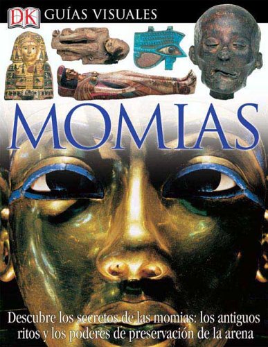 Momias (DK Eyewitness Books) (Spanish Edition)