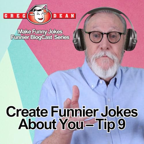 Create Funnier Jokes About You Tip 9