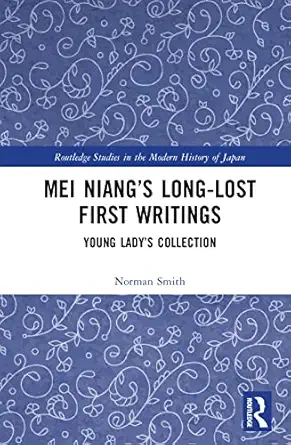 Mei Niang’s Long-Lost First Writings book cover