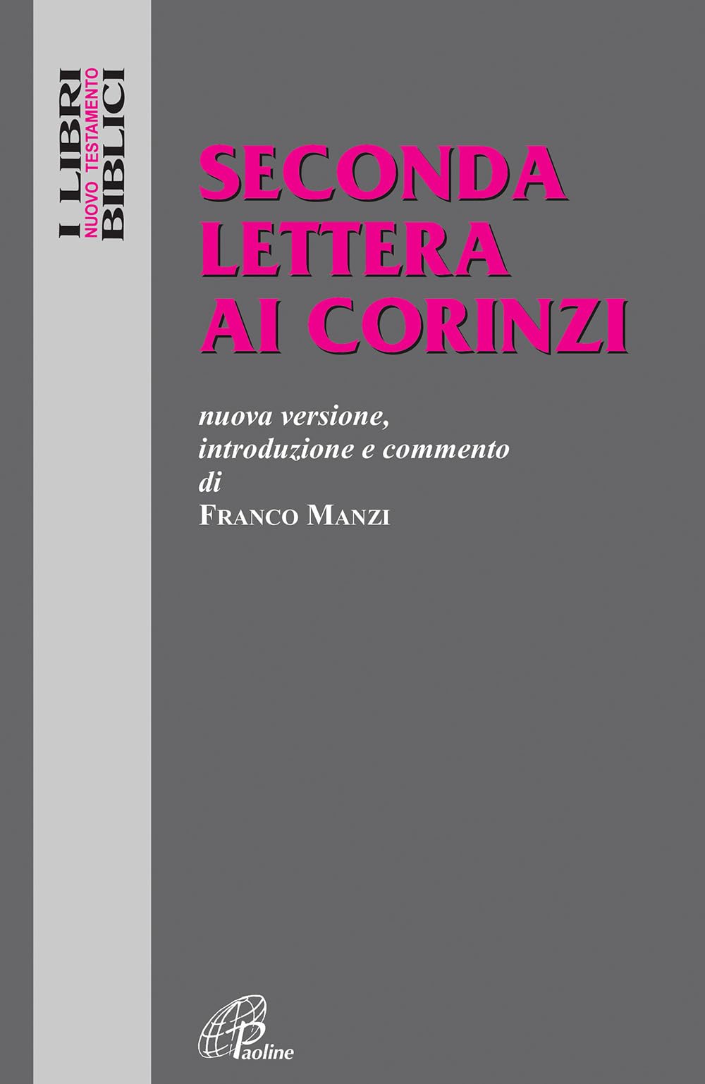Seconda Lettera Ai Corinzi. Nuova Versione, Introduzione E Commento - 4