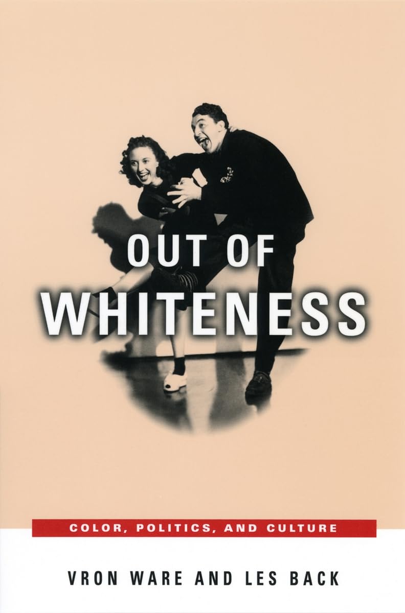 Out of Whiteness by Vron Ware, Les Back - 9780226873428