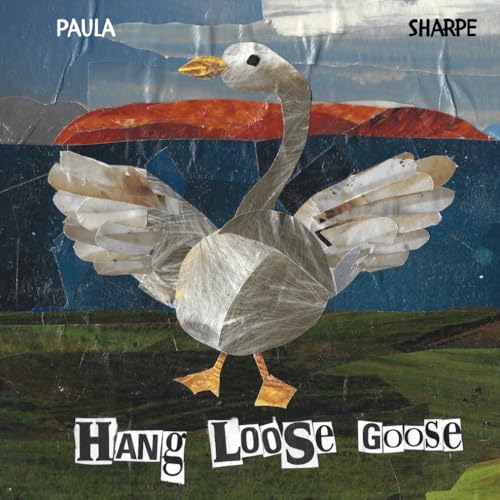 Hang Loose Goose