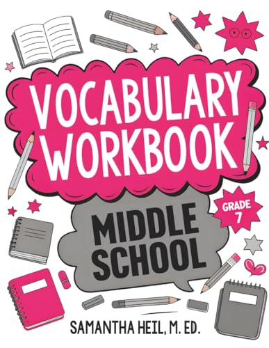Vocabulary Workbook Middle School Grade 7: CCSS-Aligned Lessons, Word Practice, and Activities for Students and Homeschool Families: Step-by-Step ... Practice (Word Detective Vocabulary Series)