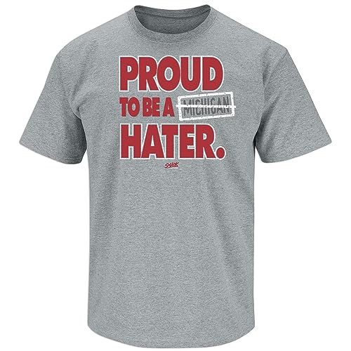 Smack Apparel Proud to Be a Michigan Hater T-Shirt for Ohio State College Fans (SM-5XL) (Gray Short Sleeve X-Large)