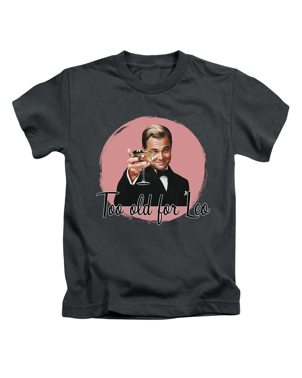 Taylor Brown Too Old for Leo Meme Iconic, Leonardo Dicaprio Tee T-Shirt Funny Unisex T Shirt Top Black