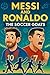Messi and Ronaldo: The Soccer GOATs: A Kids' Guide to Skills, Spirit, Dreaming Big, and Becoming a True Athlete