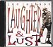 Laughter & Lust