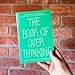 The Book of Overthinking: How to Stop the Cycle of Worry