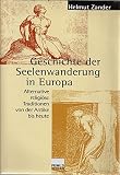 Geschichte der Seelenwanderung in Europa: Alternative religiöse Traditionen von der Antike bis heute