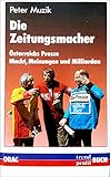  Die Zeitungsmacher Österreichs Presse Macht Meinungen und Milliarden