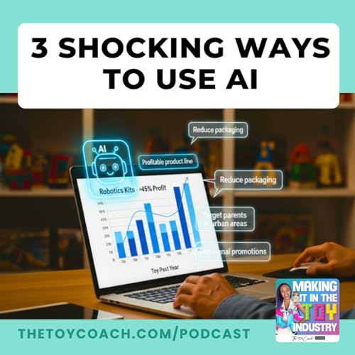 #286: 3 Surprising Ways To Use AI To Save Money In Your Toy Business cover art