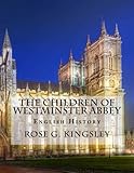  The Children of Westminster Abbey: English History
