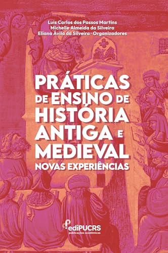 Práticas de Ensino de História Antiga e Medieval: Novas Experiência