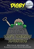Digby the Littlest Zombie: Poe's Treasure Adventure 1515001806 Book Cover