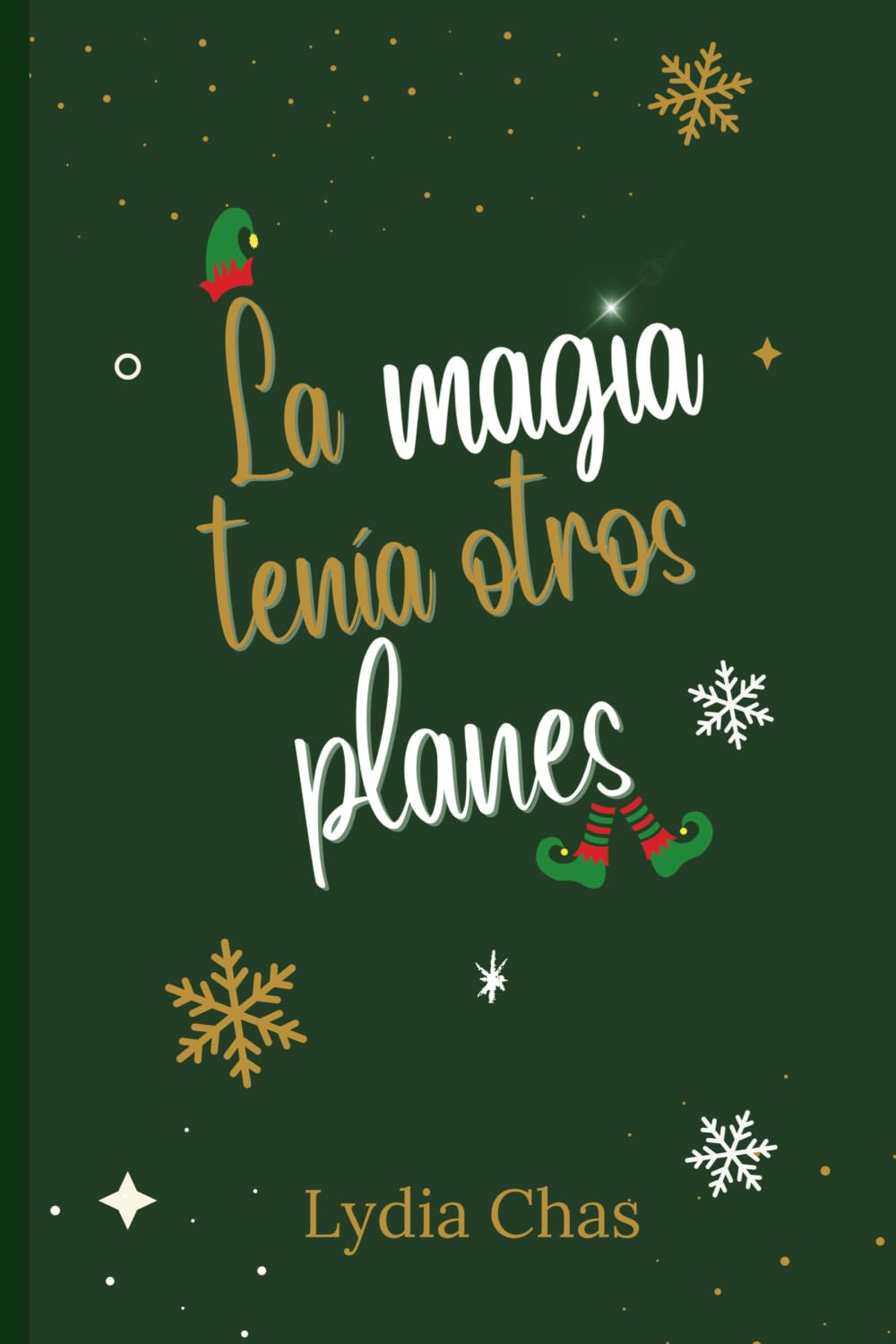 La magia tenía otros planes: Comedia romántica navideña llena de humor, ternura y segundas oportunidades