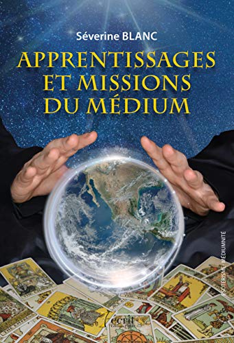  APPRENTISSAGE ET MISSIONS DU MÉDIUM Francais PDF