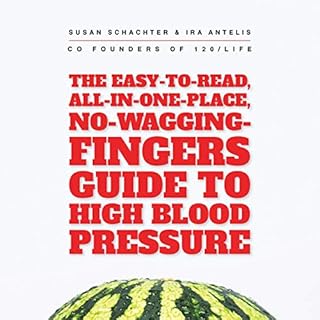 The Guide to High Blood Pressure Audiolibro Por Susan Schachter, Ira Antelis arte de portada