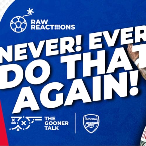 Arsenal 2-1 Wolves Match Reaction &ndash; &ldquo;Unacceptable&rdquo; Performance, Saka Heroics Save Gunners Despite Fan Abandonment Podcast Por  arte de portada