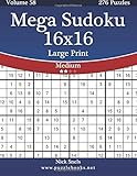 Mega Sudoku 16x16 Large Print - Medium - Volume 58 - 276 Logic Puzzles
