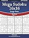 Mega Sudoku 16x16 Large Print - Medium - Volume 58 - 276 Logic Puzzles