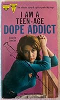I am a teen-age dope addict: The intimate story of a girl degraded by drugs B0007G2Z1O Book Cover