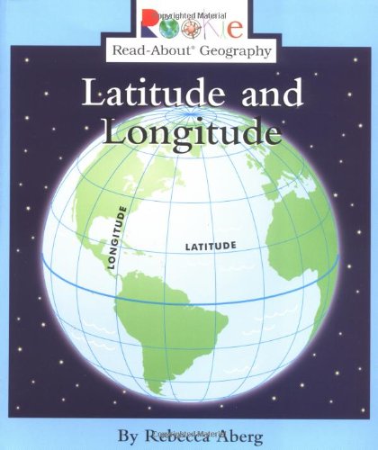 Latitude and Longitude (Rookie Read-About Geography)